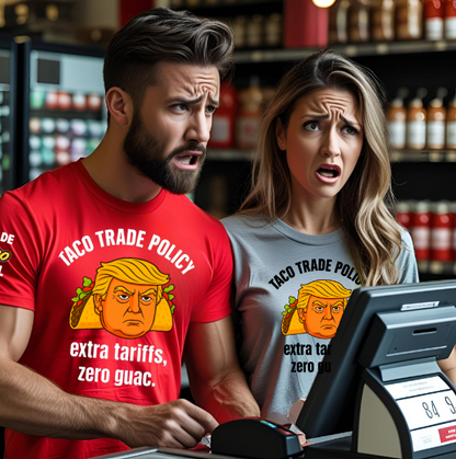 TACO TRADE POLICY Tee – Extra Tariffs, Zero Guac
