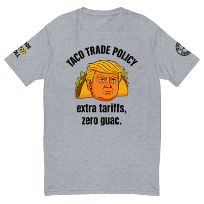TACO TRADE POLICY Tee – Extra Tariffs, Zero Guac