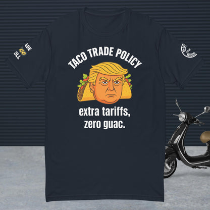 TACO TRADE POLICY Tee – Extra Tariffs, Zero Guac